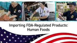 Importing FDARegulated Products: Human Foods