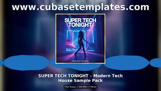 SUPER TECH TONIGHT Modern Tech House Sample Pack