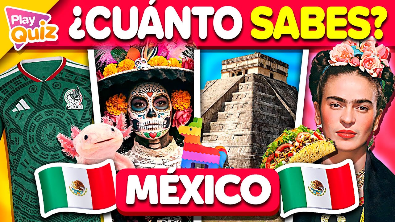 ¿Cuánto SABES de MÉXICO? 🇲🇽 Solo un GENIO acierta las 50 preguntas 🧠🔥 | Play Quiz Trivia