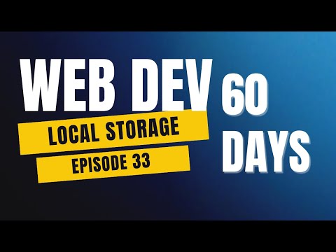 JavaScript Local Storage Explained | Day 33 of 60 Days Web Development Challenge