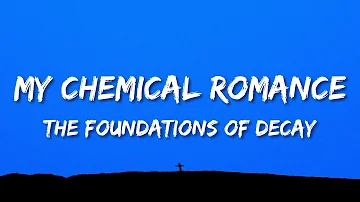 My Chemical Romance - The Foundations of Decay (Lyrics)