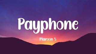 Payphone - Maroon 5 (Lyrics)