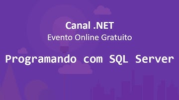 Programando com SQL Server - Integrações com arquivos, XML, JSON, APIs,...