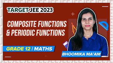 Composite & Periodic Functions Class 12 Maths Relations and Functions (Ch-1) | JEE 2023 Exam