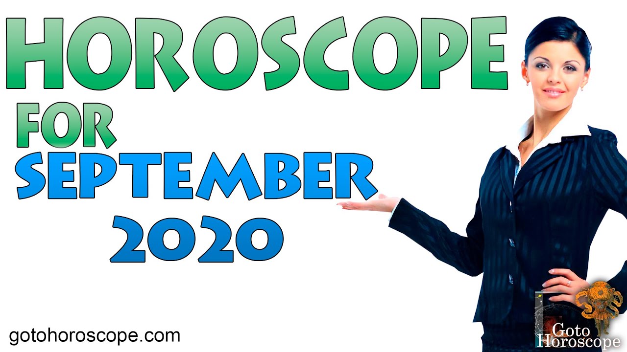 September 2020 Horoscope 🏫 GoToHoroscope