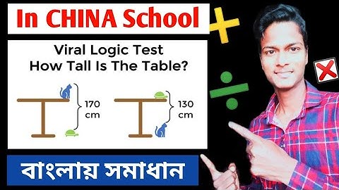 Viral Logic Test From China | How Tall Is The Table Solution In Bangla
