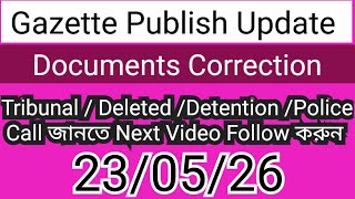 23/05/26 GAZETTE Update // Deleted voters & Tribunal Update /Documents Correction