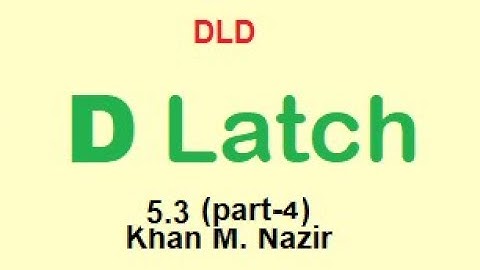 (E)DLD(M) 5.3(4) || Latches ||  