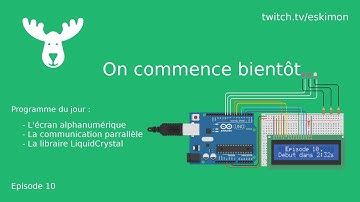 Tuto Live Arduino épisode 10 : Les écrans alphanumériques !
