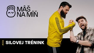 #006 SILOVEJ TRÉNINK: Co to je a proč by to měl dělat každej