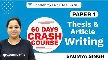 60 Days Paper I Crash Course | Thesis and article writing | Unacademy Live NTA UGC NET