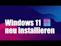 Windows 11 neu installieren, schnell, sicher und problemlos!