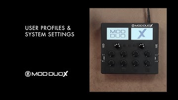 MOD Duo X User Profiles & System Settings