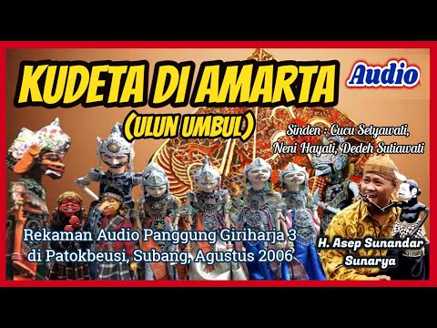 Wayang Golek GH3 Kudeta di Amarta (Audio Panggung) - H. Asep Sunandar Sunarya