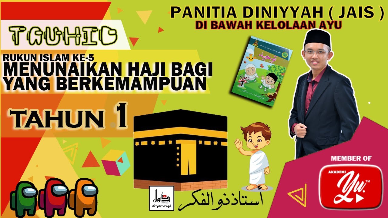 Rukun Islam ke-5: Menunaikan Haji Bagi yang Berkemampuan | Tauhid Tahun 1 | SUKATAN JAIS