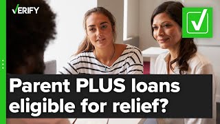 Yes, Parent PLUS loans are eligible for debt forgiveness screenshot 1