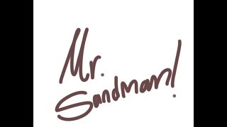 Mr. Sandman (short mv)