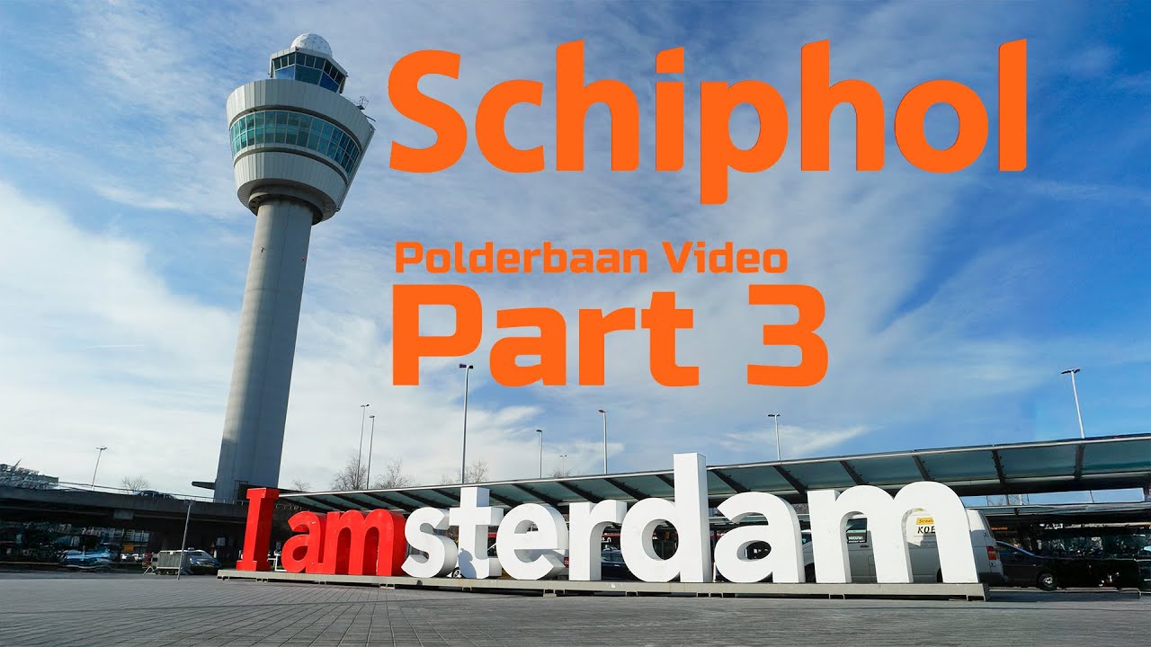 Amsterdam-Schiphol Int. Airport, Polderbaan Video Part 3