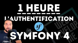  SYMFONY 4/4 : 1H POUR COMPRENDRE L'AUTHENTIFICATION !