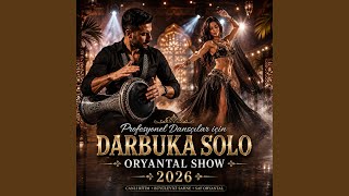 DARBUKA SHOW Profesyonel Dansçılar İçin Özel Solo Ritim | 2026 - Şuhrat Can Rıza