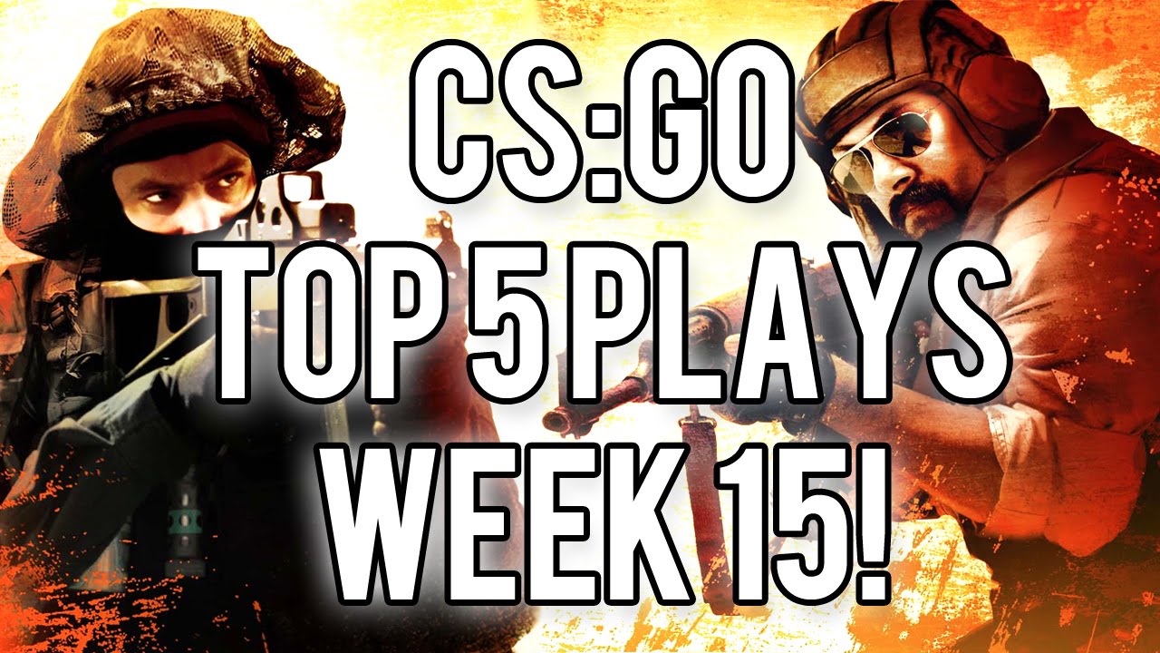 CS:GO Top 5 Plays - Week 15!