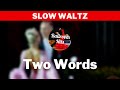 Slow waltz music   two words