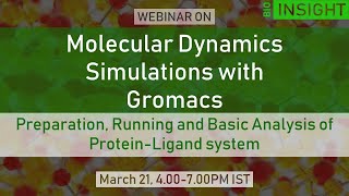 Webinar Demonstration - Molecular Dynamics Simulation of Protein-Ligand using Gromacs