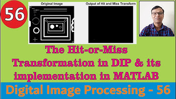 The Hit-or-Miss Transformation with examples in DIP and its implementation in MATLAB ||Morphological