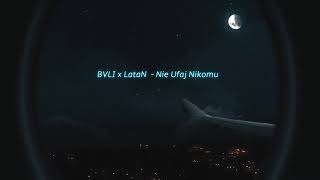 BVLI x LataN - Nie Ufaj Nikomu (Lyric Video)