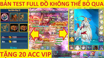 VLTK Mobile Lậu Mở Test Full Đồ Từ Năm Ngoái Vẫn HOT - Dân Cày Không Thể Bỏ Qua | Tặng 20 Acc VIP