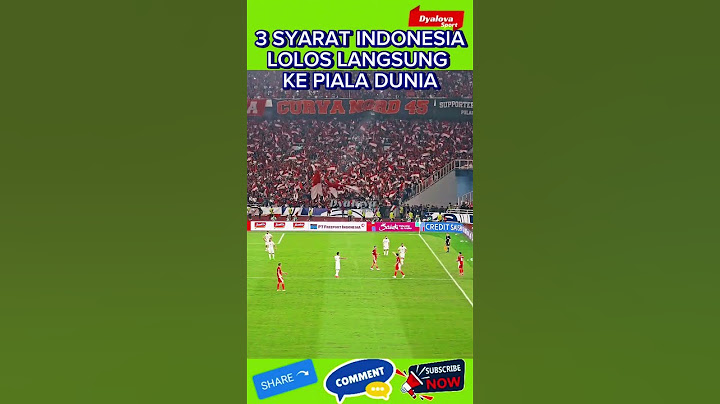 3 SYARAT TIMNAS INDONESIA LOLOS LANGSUNG KE PIALA DUNIA