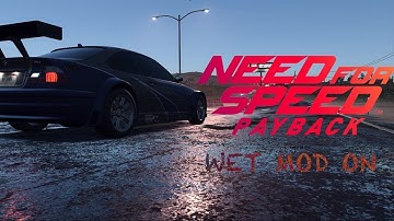 Need For Speed Payback - Wet Mod On with Realistic Graphics