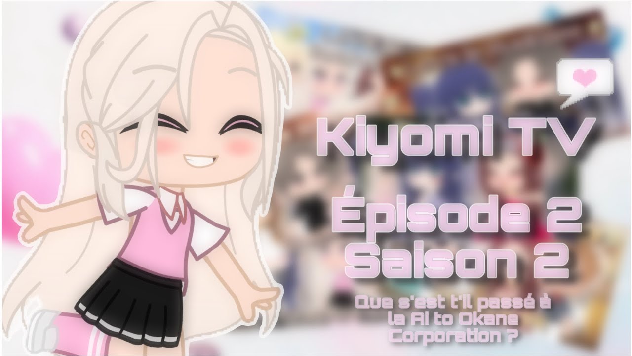 Kiyomi TV Ep.2 Saison2 🩷 Que s’est t’il passé à la Ai to Okane