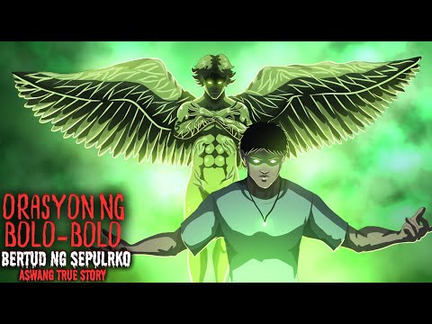 ORASYON NG BOLO-BOLO | BERTUD NG SEPULKRO (Aswang True Story)