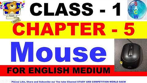 # SACW CLASS - 1 CHAPTER 5 " MOUSE " IN ENGLISH FOR GRADE 1 CBSE, ICSE AND ALL BOARD ENGLISH MEDIUM