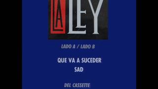 La Ley Que Va A Suceder/Sad (Single 1990)