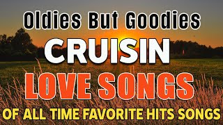 Cruisin Romantic Love Songs 2025 | Best Old Love Songs 70s 80s \u0026 90s🎶Love Songs Of All Time Playlist