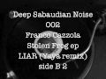 Franco cazzola liar yaya remix stolen frog ep deep sabaudian noise 002