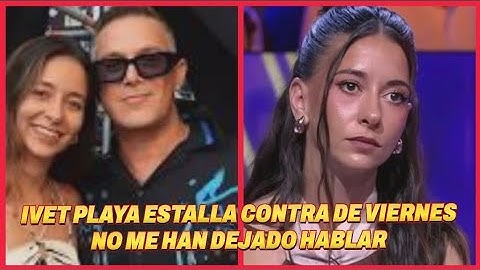 ❤️IVET PLAYA SIGUE CARGANDO CONTRA ALEJANDRO SANZ