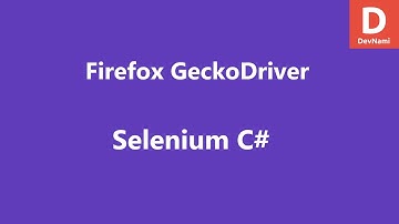 Selenium 3 WebDriver for C# Firefox Gecko Driver