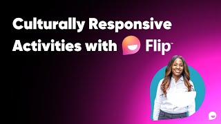 Culturally Responsive Activities with Flip