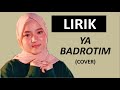 Download Lagu LIRIK YA BADROTIM - NISSA SABYAN - SABYAN GAMBUS