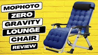MOPHOTO  Zero Gravity  Chair Review