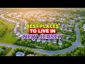 Live Your Dream Life In These Top 10 Best Places To Live In New Jersey!