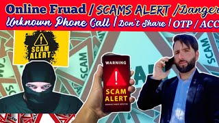 Online Fraud / Unknown  Phone Call /  Great Danger / Do Not Share Your Account Number OTP IFSC Code