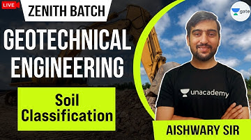 Soil Classification | L:14 | Zenith Batch | Geotechnical Engineering | GATE Exam | Aishwary Sharma