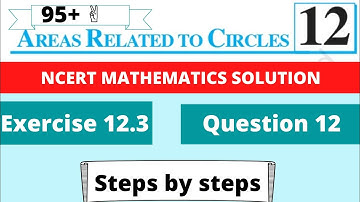 Fig. 12.30, OACB is a quadrant of a circle with centre O and radius 3.5 cm. If OD = 2 cm, find the