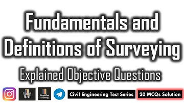 Fundamentals and Definitions of Surveying | Explained Objective Questions of Civil Engineering
