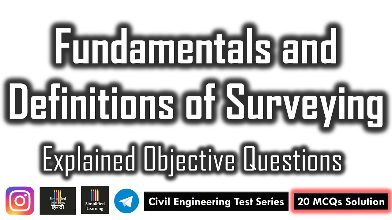 Fundamentals and Definitions of Surveying Explained Objective Questions of Civil Engineering