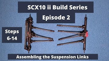 SCX10 ii Kit Build | Assembling the Suspension Links (Steps 6-14)